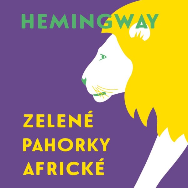 Zelené pahorky africké (Hemingway - Černý Tomáš)