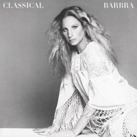 Streisand Barbra: Classical Barbra