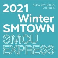 SmTown: 2021 Winter SmTown: SmCu Express: Onew, Key, Minho