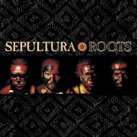 Sepultura: Roots (25th Anniversary Edition)