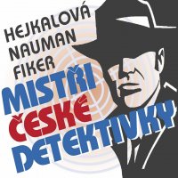 Knop Václav, Miroslav Táborský: Fiker, Nauman, Hejkalová: Mistři české detektivky