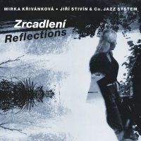 Křivánková Mirka, Jiří Stivín : Zrcadlení