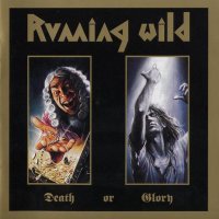 Running Wild: Death Or Glory (Expanded Edition)