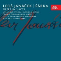 Janáček: Šárka. Opera O 3 Dějstvích - Česká Filharmonie/ Mackerras