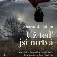 Už teď jsi mrtvá (Bolton - Bumbálek Michal, Eva Novotná)