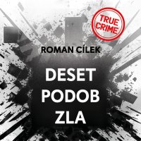 Deset podob zla (Cílek - Kroc Vladimír)