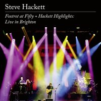 Hackett Steve: Foxtrot At Fifty + Hackett Highlights: Live In Brighton (Limited Edition)