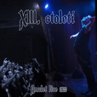 XIII. Století: Amulet (Live 2023)