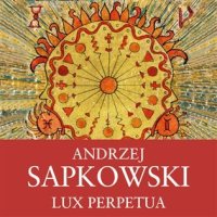 Lux Perpetua (Sapkowski Andrzej - Čekan Ernesto)