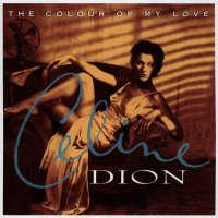 Dion Celine: The Colour Of My Love