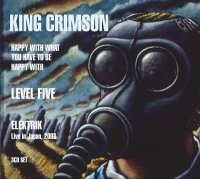 King Crimson: Happy With What You Have To Be Happy With / Level Five / Elektrik (Live In Japan, 2003)