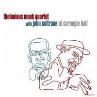 Monk Thelonious & Coltrane John: At Carnegie Hall