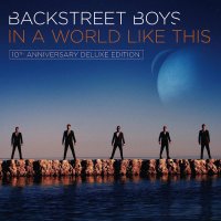 Backstreet Boys: In A World Like This  (10th Anniversary Deluxe Edition)