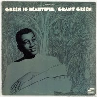 Grant Green: Green Is Beautiful