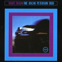 Peterson Oscar Trio: Night Train