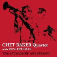 Chet Baker Quartet: The Legendary 1956 Session