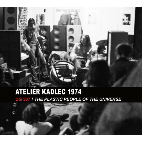 Plastic People Of The Universe, DG307: Ateliér kadlec 2.6.1974