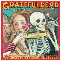 Grateful Dead: Skeletons from the Closet (The Best of The Grateful Dead) Reedice 20