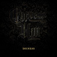 Cypress Hill: Back in Black