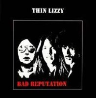 Thin Lizzy : Bad Reputation