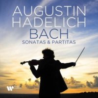 Hadelich Augustin: Bach: Sonatas & Partitas