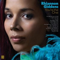 Giddens Rhiannon: You're The One