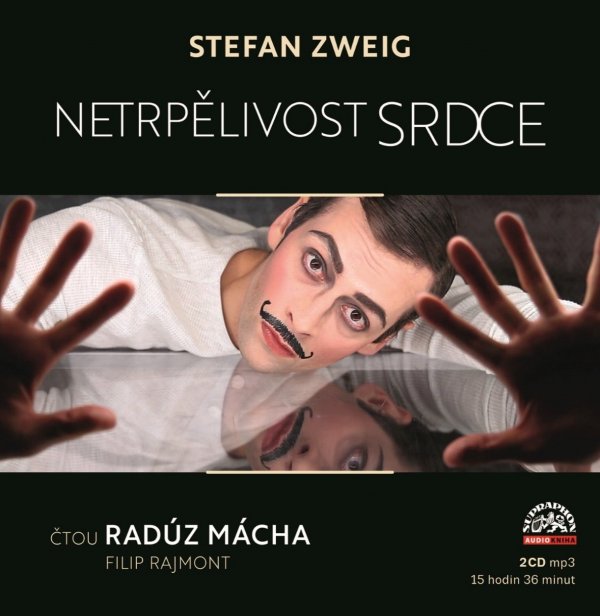 Netrpělivost srdce (Radúz Mácha - Zweig)