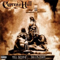 Cypres Hill: Till Death Do Us Part