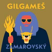 Gilgameš (Zamarovský - Černý Miroslav)