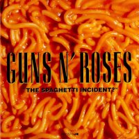 Guns N' Roses: The Spaghetti Incident?