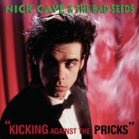 Cave Nick & The Bad Seeds: Kicking Against The Pricks