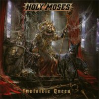 Holy Moses: Invisible Queen