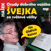 Jaroslav Hašek: Osudy dobrého vojáka Švejka za světové války