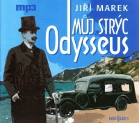 Jiří Marek: Můj strýc Odysseus