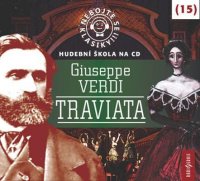 Nebojte se klasiky! 15 Giuseppe Verdi: Traviata