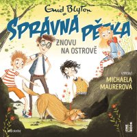 SPRÁVNÁ PĚTKA znovu na ostrově (Blytonová Enid - Maurerová Michaela)