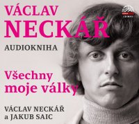 Václav Neckář - Všechny moje války (Neckář Václav - Saic Jakub)