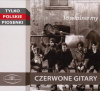 Czerwone Gitary: To Właśnie My