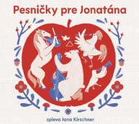 Kirschner Jana: Pesničky pre Jonatána