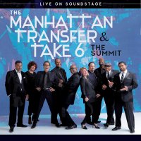 Manhattan Transfer: Take 6: The Summit: Live On Soundstage