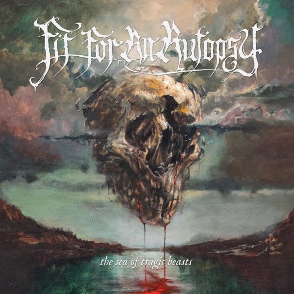 Fit For An Autopsy: Sea Of Tragic Beasts