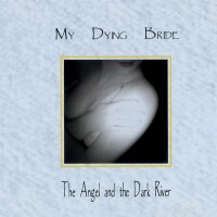 My Dying Bride: The Angel And The Dark River