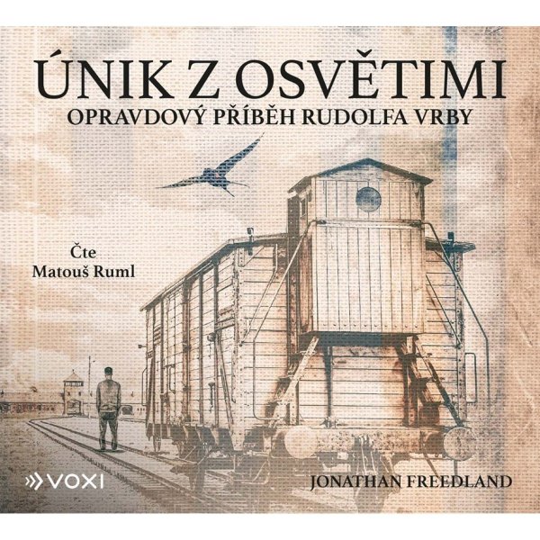 Únik z Osvětimi (Freedland Jonathan - Ruml Matouš)