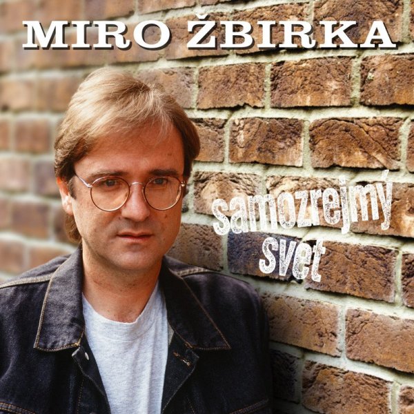 Žbirka Miro: Samozrejmý svet (Limited Edition)