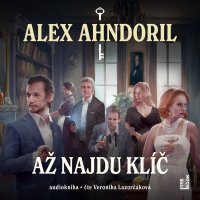 Až najdu klíč (Ahndoril Alex - Lazorčáková Veronika)