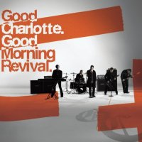 Good Charlotte: Good Morning Revival