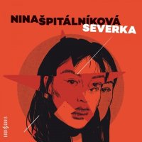 Severka (Špitálníková Nina - Various)