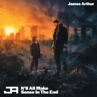 James Arthur: It’ll All Make Sense in the End