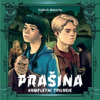 Prašina. Kompletní trilogie (Matocha - Ruml Matouš)