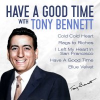 Bennett Tony: Have a Good Time With Tony Bennett
